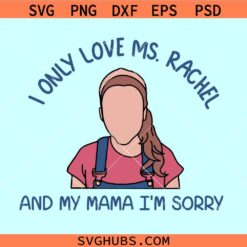 I only love Ms Rachel and mama SVG, Ms Rachel kids svg, motherhood svg