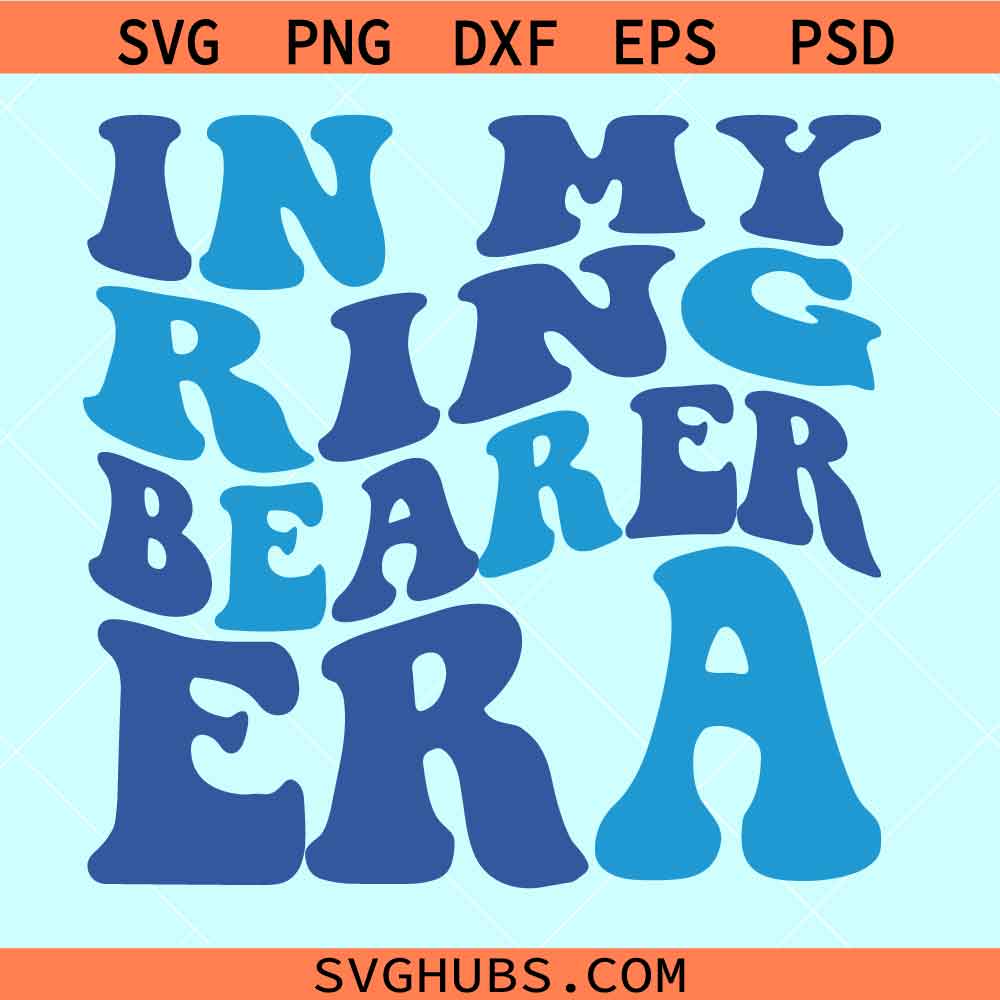 In my ring bearer era SVG, wedding ring bearer svg, ring bearer svg ...