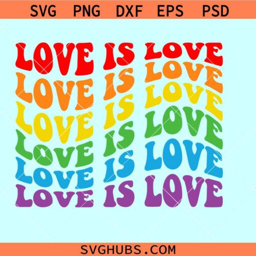 Love is love gay pride retro wavy SVG, LGBTQ Pride Svg, Pride Month Svg