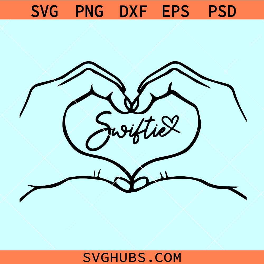 Swiftie heart hands SVG, Taylor Swift svg, Taylor love svg, Swiftie svg ...