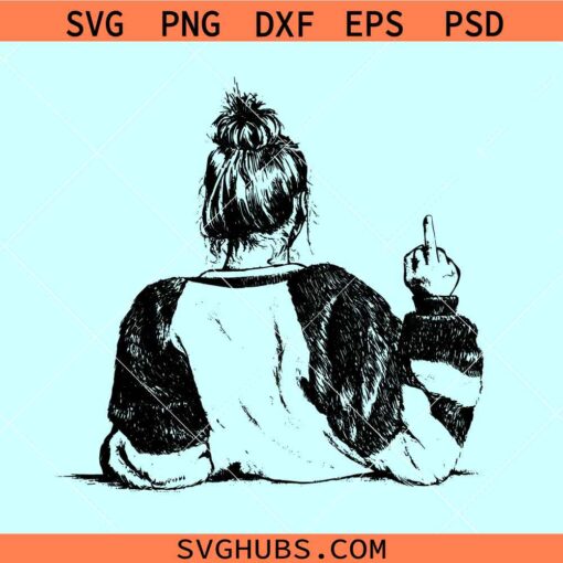 Girl back showing middle finger SVG, girl middle finger svg, fuck off girl svg