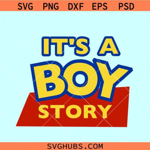 It’s a boy Story Toy Story svg, Toy Story svg, Toy Story Clipart, Toy Story svg, Woody Birthday svg