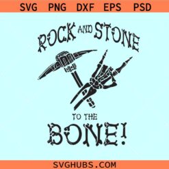 Rock and Stone To The Bone SVG, Skeleton Rock SVG PNG DXF EPS