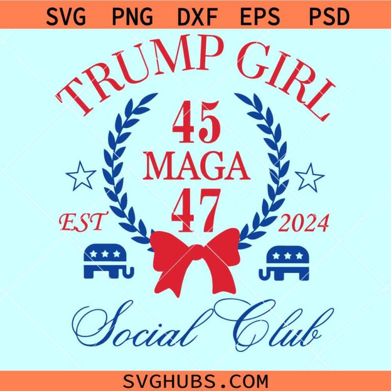 Trump Girl Social Club SVG, Trump support SVG, Trump Girl svg