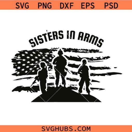 Female Veteran SVG, female soldier flag SVG, lady soldier SVG, Military women svg, Sisters in arms SVG