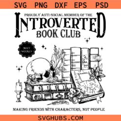 Introverted Book Club Png Svg, antisocial SVG, bookish svg