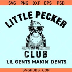 Little Pecker Club SVG PNG, Little Pecker Club PNG, Little Gents Svg, Little Peckers SVG, Dirty Humor png