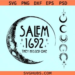 Salem 1692 They Missed One SVG, Salem Witch SVG, Salem Halloween svg, Salem Massachusetts SVG