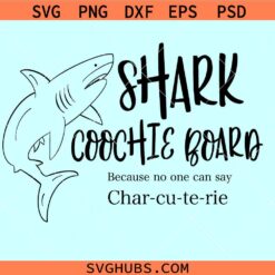 Shark Coochie Board SVG, because no one can say Charcuterie SVG, Laser engraving