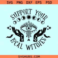 Support your local witches SVG, basic witch svg, Halloween witch svg