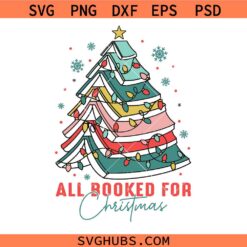 All booked for Christmas SVG, Bookworm Christmas svg, Librarian Christmas svg, books lover svg