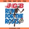 Run for the Roses SVG, Horse Derby SVG, Kentucky derby run for the horses SVG