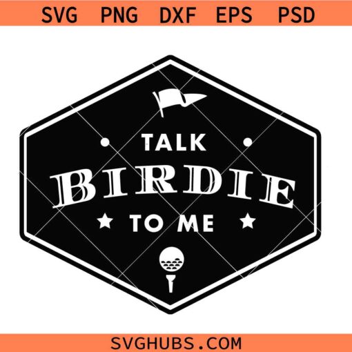 Talk Birdie to me SVG, funny golf svg, golf dad svg, golf mom svg