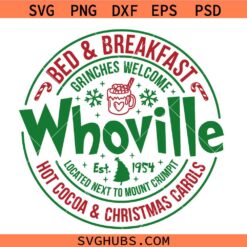 Whoville Bed And Breakfast Svg, Hot Cocoa and Christmas Carols svg, Christmas Svg files