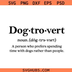 Dogtrovert Definition SVG, Dog Lover SVG, Dog mom SVG