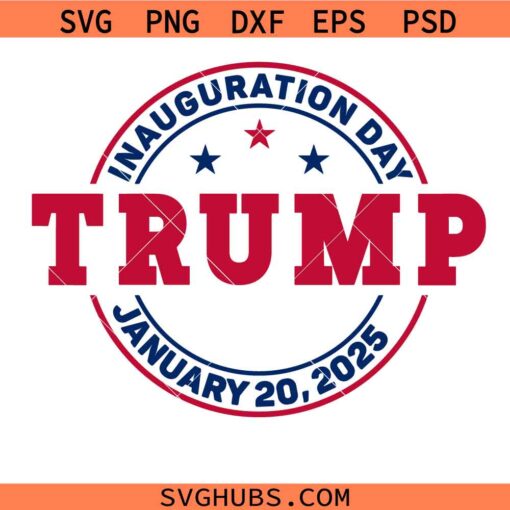 Donald Trump Inauguration 2025 svg, Donald Trump SVG, Republican SVG