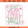 Don’t get your Tinsel in a tangle svg, Funny Christmas Svg, Reindeer Svg