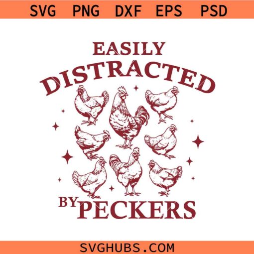 Easily Distracted By Peckers SVG, Retro Chicks SVG, Chicken Lover SVG