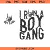 I Run A Boy Gang Front Back SVG, Boy Mom Svg, Boy Mama svg, Skeleton svg