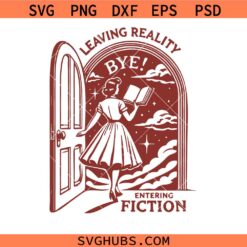 Leaving Reality Entering Fiction svg, Vintage Bookish svg, Retro Shirt Design