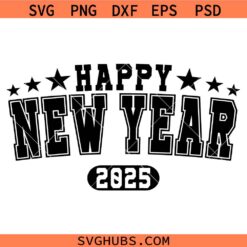 New Year 2025 SVG, Happy New Year svg, New year’s Varsity Font SVG, 2025 SVG