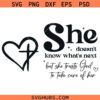 She Doesn’t Know What’s Next SVG, Christian Woman Svg, Religious Svg