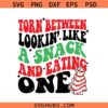 Torn Between Looking Like a Snack and Eating One SVG, Wavy Letters SVG, Christmas Tree SVG