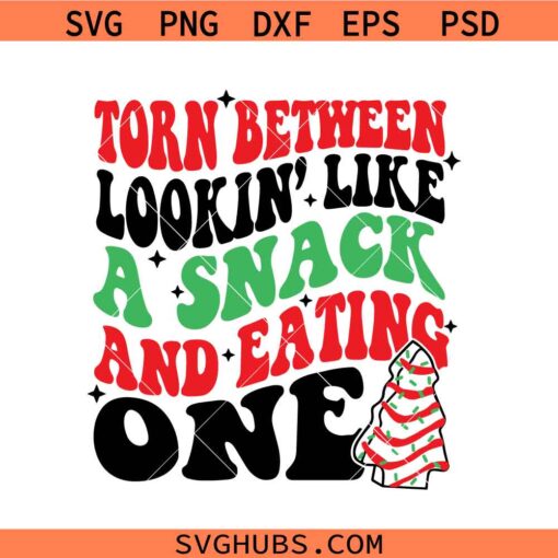 Torn Between Looking Like a Snack and Eating One SVG, Wavy Letters SVG, Christmas Tree SVG