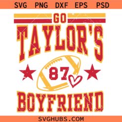 Go Taylor's Boyfriend SVG, Travis and Taylor SVG, Funny Football Party Shirt SVG 