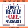 I dont really care margaret SVG, Funny Minimalist JD Vance SVG, JD Vance Quote SVG