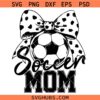 Soccer Mom Polka Dot Bow SVG, soccer svg, soccer mom shirt SVG, cheer mom svg, soccer ball svg