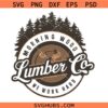 Morning Wood Lumber Co SVG, Lumber Company Svg, We Work Hard Svg, Woods Svg