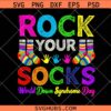 World Down Syndrome Day SVG, Down Syndrome SVG, Rock Your Socks SVG, Down Syndrome Awareness SVG