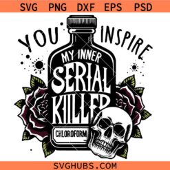 You inspire my inner serial killer svg, Movie Lovers SVG, Funny Halloween SVG